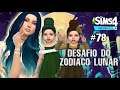 ✨DESAFIO DO ZODÍACO LUNAR/ E LA VEM MAIS PARABÉNS /THE SIMS 4🌙✨#78