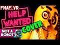 FNAF HELP WANTED SONG "Help Wanted Please" COVER with TryHardNinja
