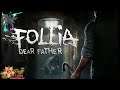 Follia - Dear Father!