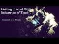 Getting Started With Industries of Titan (Essentials Explained in 10 Minutes)