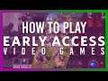 How to Approach Early Access Games | Gaming Philosophy