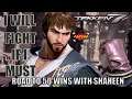 I WILL FIGHT IF I MUST | Tekken 7 Road to 50 Wins ft. Shaheen Part 1