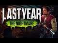 Last Year: The Nightmare - My First Impressions