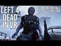 Left 4 Dead In VR? | First Look at After the Fall