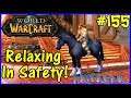 Let's Play World Of Warcraft #155: Relaxing In Safety!