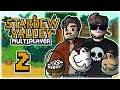 Living the Good Life | Part 2 | Let's Play Stardew Valley: Multiplayer | Co-Op ft. Rhapsody