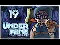 MAXIMUM DAMAGE KEYBLADE RUN! | Let's Play UnderMine | Part 19 | Crystalline Update Gameplay