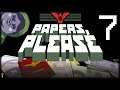 My Class 7 Dwellings Are Full Man - PAPERS, PLEASE - Part 7