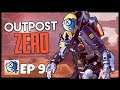 Outpost Zero gameplay episode 9