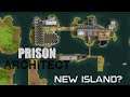 Prison Architect S3E5 - Let's Play - Getting Ready For Another Island