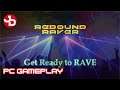 Rebound Raver PC Gameplay 1440p 60fps