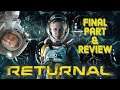 Returnal - Final Part & Review [full game walkthrough]