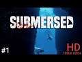 Submersed #1 [HD 1080p 60fps]