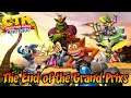 The End of the Grand Prixs is Here.... | CTR Nitro-Fueled