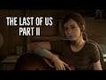 The Last of Us Part II - Início de Gameplay e Primeiras Impressões