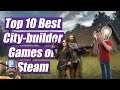 Top 10 Best City-Builder Games on Steam