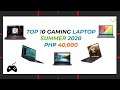 TOP 10 GAMING LAPTOPS UNDER PHP40000 SUMMER 2020