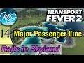 Transport Fever 2 - SNAKING PASSENGER LINE -  Let's Play, Rails in Skyland, Ep 14