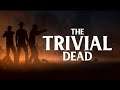5 minutes of The Trivial Dead Gameplay