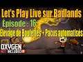 Astéroïde Badlands - Élevage de Pacus automatisés - épisode 16 - Let's Play Live
