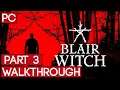 BLAIR WITCH Gameplay Walkthrough Part 3 [HUNSUB]