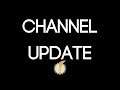 Channel Update!