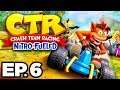 Crash Team Racing: Nitro Fueled Ep.6 - N GIN LABS, CORTEX CASTLE, HOT AIR SKYWAY (Gameplay Lets Play
