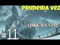 🔴 Dark Souls III - Adentrando em Ashes of Ariandel | Playthrough #11