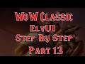 ElvUI Classic Step By Step Part 13 Tooltips