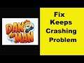 Fix Dan the Man App Keeps Crashing Problem Android & Ios - Dan the Man App Crash Issue