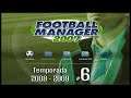 Football Manager 2007 | Temporada 2008-2009 | Parte 6 | JP