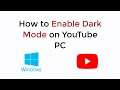 How to Enable Dark Mode on YouTube PC Windows & Mac