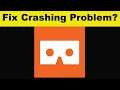 How To Fix Cardboard App Keeps Crashing Problem Android & Ios - Cardboard App Crash Issue