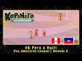 Kopanito All-Stars Soccer (PC) Pan American League #8 Peru x Haiti | Rodada 8