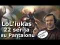 League of Legends: Pantheon Top - NAUJAS PANTALONAS JUDA [22 serija] Lietuviškai