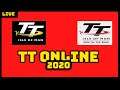 live TT Online 2020 ! TT Game and DuncanYT highlights of past TT