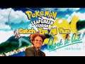 Pokémon LeafGreen - Episode 25:  Silence Bridge | Check it Out! With Trainer Steve Brule
