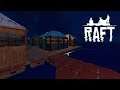 Raft | A YEAR ON THE RAFT | Day 198