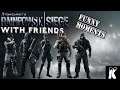 Rainbowsixsiege wfriends (Funny  moments)