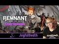 Remnant From the Ashes Live Stream Playthrough with Tanna!