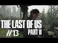 THE LAST OF US PART II - #13: SCHUSSWECHSEL AUF DER STRAßE - Let's Play The Last of us Part 2