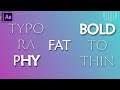 Typography Text Animation | Bold To Thin - After Effects CC