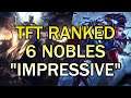 What 6 nobles can do. | Teamfight Tactics Ranked