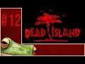 Who do You Voodoo? - Dead Island Playthrough Part 12