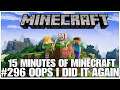 #296 Oops i did it again, 15 minutes of Minecraft, PS4PRO, gameplay, playthrough