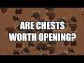 Are chests worth opening?