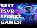 The Best PlayStation VR Sports Games!!!!