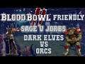 Blood Bowl 2 - Dark Elves (the Sage) vs Orcs (Jorbs) - Friendly pre-playoff hype game