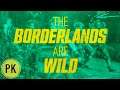 BORDERLANDS 3 | The Borderlands Are Yours - The Borderlands Are Wild - THE BORDERLANDS ARE PIXELATED