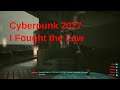 Cyberpunk 2077 gameplay walkthrough part 32 I Fought the Law